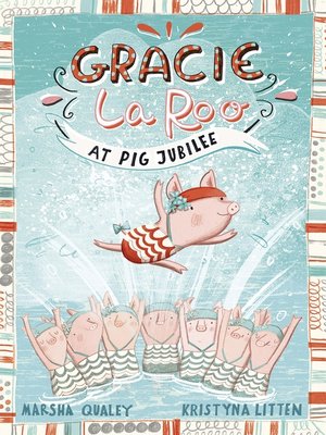 cover image of Gracie LaRoo at Pig Jubilee